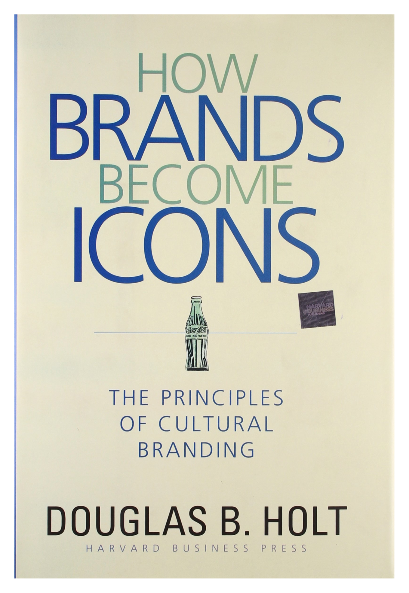 книга «Как бренды становятся иконами», Дуглас Б. Холт